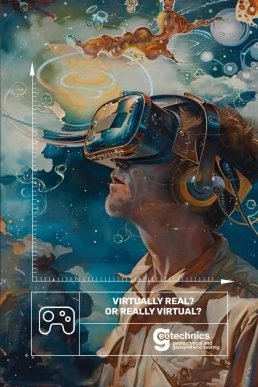 Virtually Real? or Really Virtual?